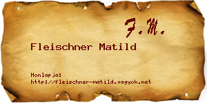 Fleischner Matild névjegykártya